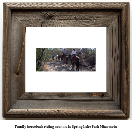 family horseback riding near me in Spring Lake Park, Minnesota